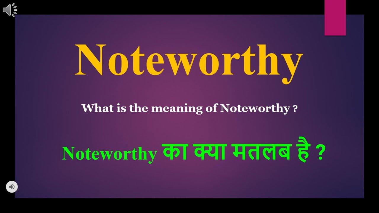 noteworthy-meaning-in-hindi-noteworthy-ka-kya-matlab-hota-hai-daily