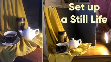 How to Set Up a Still Life