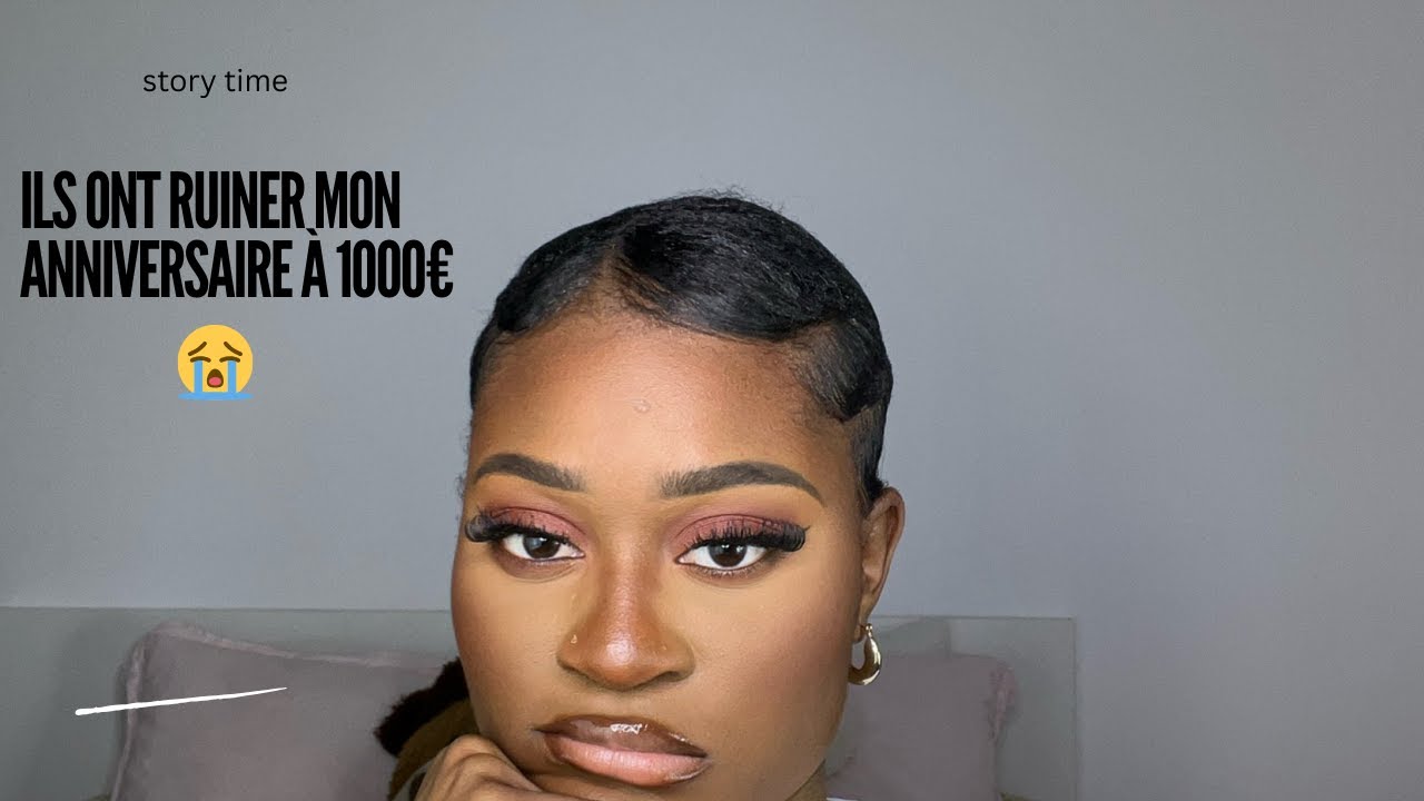 Story Time: ils ont ruiner mon anniversaire à 1000€