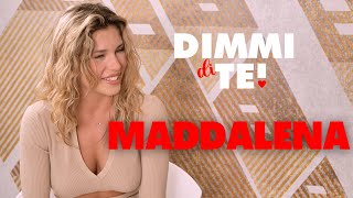 DIMMI DI TE | Maddalena Svevi - Puntata 28