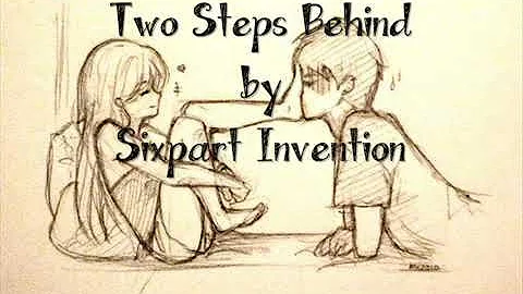 Two step behind by sixpart invention