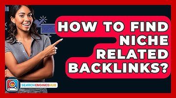 How To Find Niche Related Backlinks? - SearchEnginesHub.com