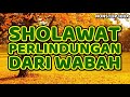 sholawat perlindungan dari wabah