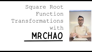 Square Root Function Transformations with Mr. Chao (Algebra, Integrated Mathematics, Common Core)