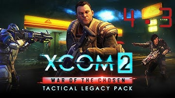 XCOM 2: Tactical Legacy Pack - Episode 4.3 [The Lazarus Project]