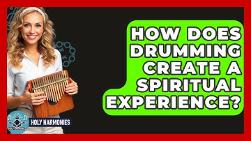 How Does Drumming Create A Spiritual Experience? - Holy Harmonies