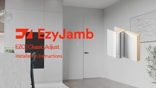 EzyJamb Classic Adjust (EZC) Installation Guide