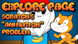 SCRATCHES "ANIMATION" PROBLEM!!! | Explore Page Exploration