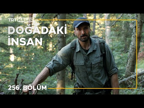 Doğadaki İnsan 256. Bölüm