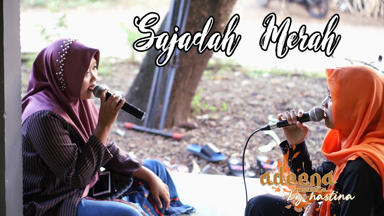 #Hastina #Adeena SAJADAH MERAH .. nongkrong pinggir jalan aida ft hamna adeena