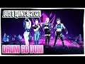 Just dance 2021   Drum Go Dum by KDA     ✔✔✔ Extreme