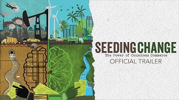 Seeding Change: The Power of Conscious Commerce (2021) | Official Trailer HD