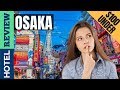 ✅Osaka Hotels: Best Hotels in Osaka [Under $100]