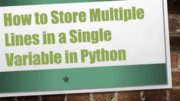 How to Store Multiple Lines in a Single Variable in Python