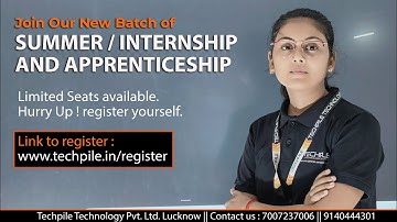 All information about new batches of Summer/internship and Apprenticeship | Contact Us : 7007237006