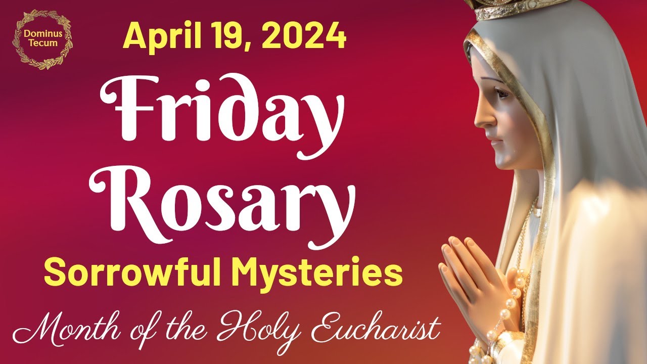 FRIDAY HOLY ROSARY 🌹 Sorrowful Mysteries of the Holy Rosary 🌹 April 19 ...