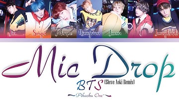 BTS (방탄소년단) "MIC DROP" (Steve Aoki Remix) (Color Coded Han/Rom/Eng Lyrics)