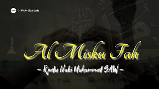 Al Misku Fah - lirik   artinya || Rindu Nabi Muhammad