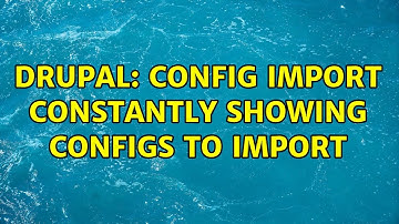 Drupal: Config import constantly showing configs to import