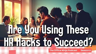 S6 Ep106 Are You Using These HR Hacks?