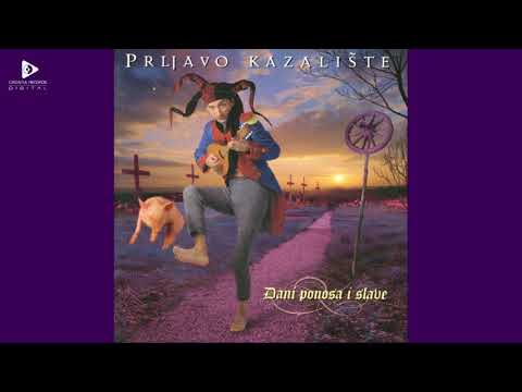 PRLJAVO KAZALIŠTE - DANI PONOSA I SLAVE