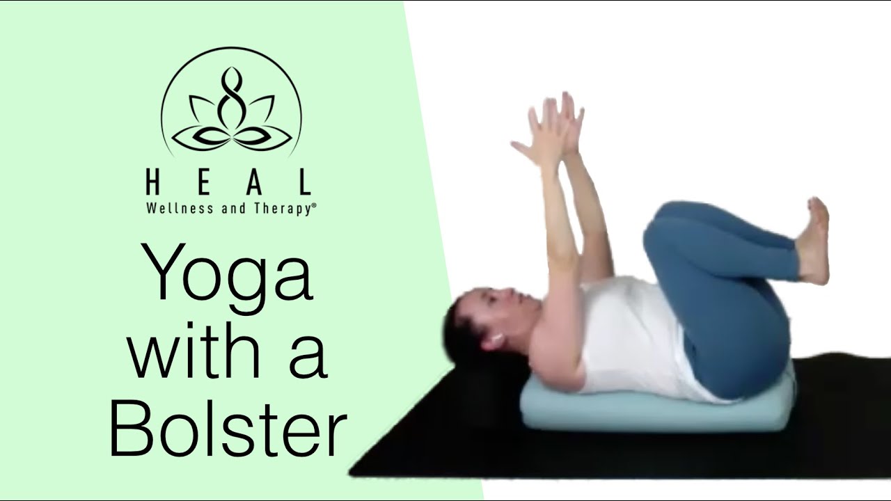 Therapeutic Yoga Class - Yoga with a Bolster