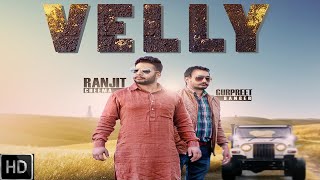 velly| ( full hd) |ranjit cheema|new punjabi songs 2017 | latest punjabi songs 2017
