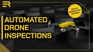 Automated Drone Inspections: Top Highlights From Our Webinar