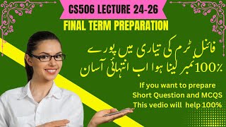 CS506 Final term preparation 2025 Important MCQS [lecture 24-26]