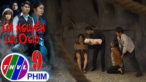 Lời nguyền lúc 0 giờ - Tập 9[5]: Bảo đem vợ con uy hiếp bắt Cơ Mên khai ra kế hoạch của Duy và Woong