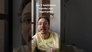 LAS 5 HABILIDADES BLANDAS MÁS IMPORTANTES