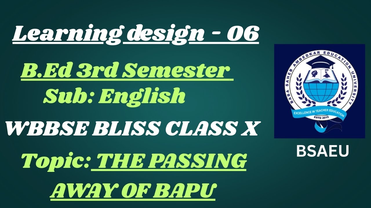 B.Ed 3rd semester 60 learning design. English Subject. Today's Topic: The Passing Away of Bapu.