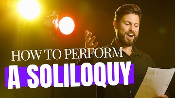 Essential Soliloquy Techniques You Need to Know | Acting Shakespeare for Beginners