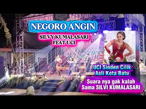 NEGORO ANGIN SILVY KUMALASARI FEAT UCI SINDEN CILIK ASAL KOTA BATU