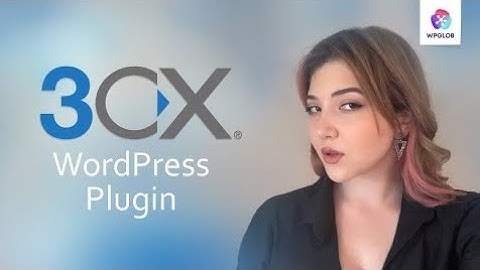 3CX Business Communication Software & LiveChat - WordPress Plugin Review | 2022