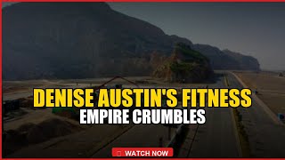 Denise Austin's Fitness Empire Crumbles
