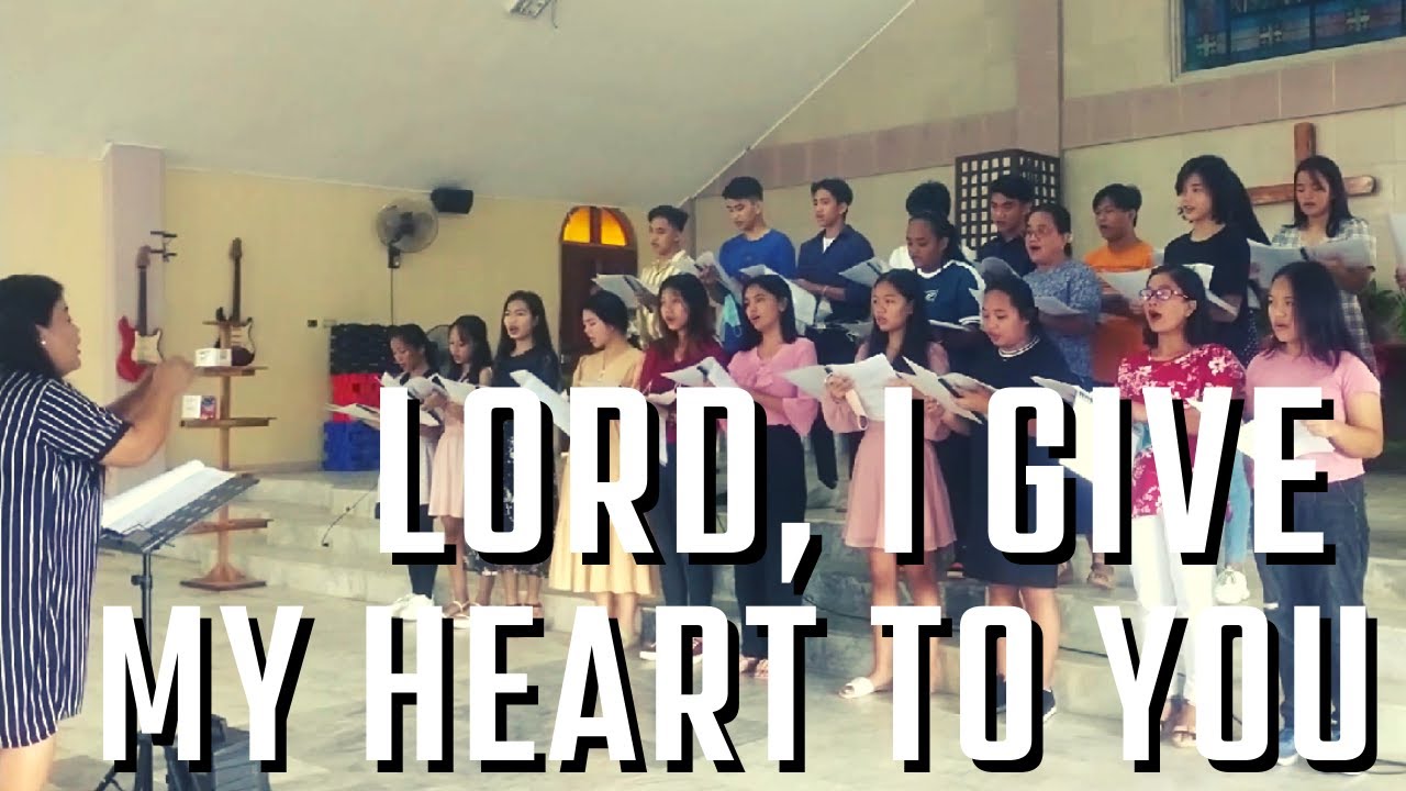 LORD, I GIVE MY HEART TO YOU, words and music by Joseph M. Martin | UCCP Chancel Choir