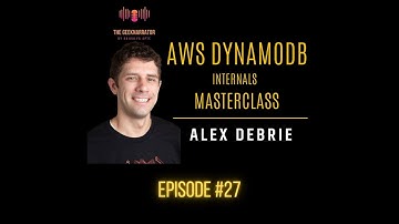 AWS DynamoDB (Internals) Masterclass with Alex Debrie