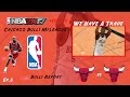 NBA 2K17 Bulls MyLeague (Bulls Report): We Have A Trade [EP5]