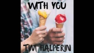 Tim Halperin - With You (Official Audio)