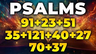 THE MOST POWERFUL PSALMS 91, 23, 51, 35, 121, 40, 27, 70, 37