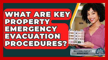 What Are Key Property Emergency Evacuation Procedures? - Mastering Property Management