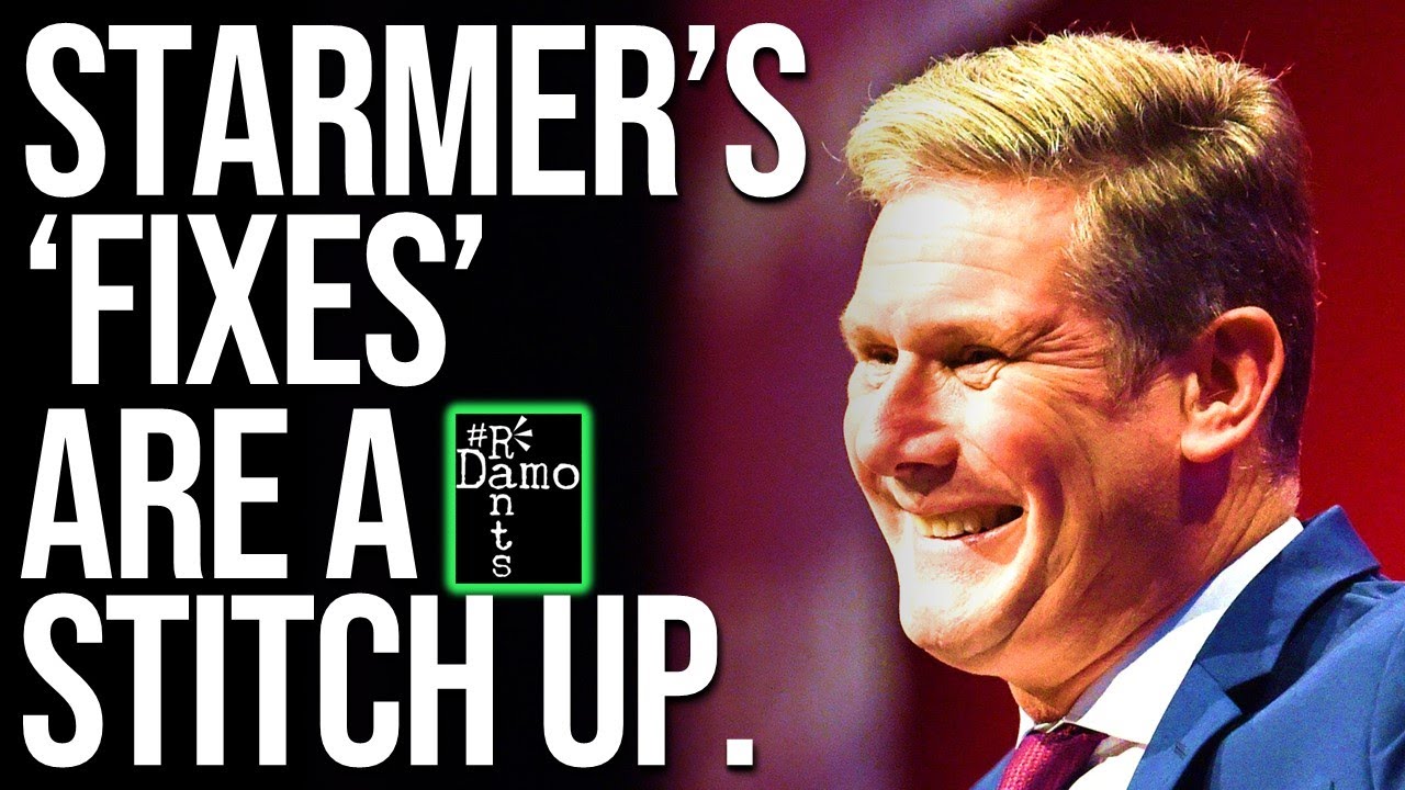 starmer-s-six-fixes-more-like-six-tory-lite-stitch-ups-youtube