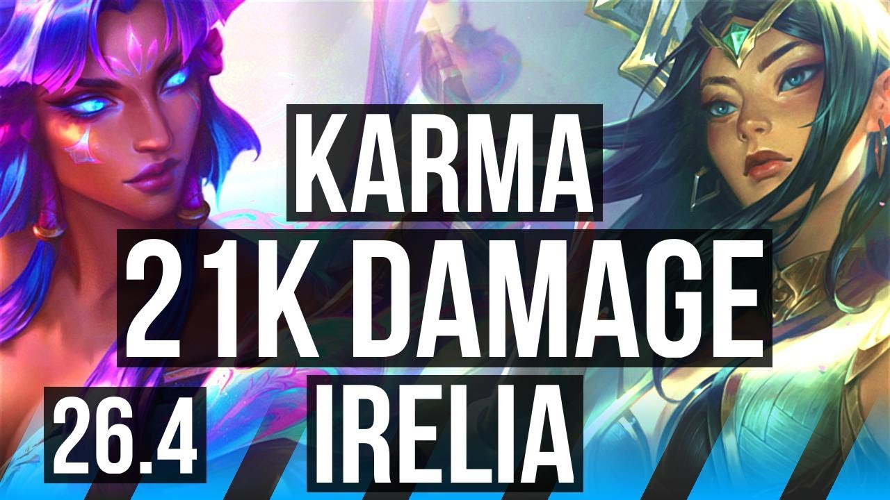 KARMA vs IRELIA (MID) | Good KDA: 5/1/16, 21K damage | EUW Challenger | 26.4