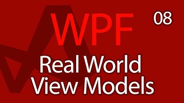 C# WPF UI Tutorials: 08 - Advanced View Models Real World