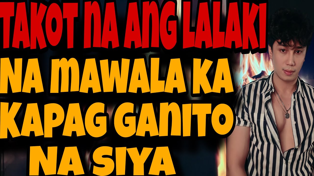 SIGNS NA TAKOT NA ANG LALAKI NA MAWALA KA