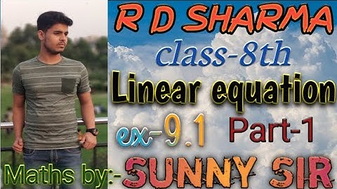 Linear equation in one variable Ex-9.1 (Part-1) Class-8th  R D SHARMA For Cbse & Other Board Exam