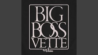 Big Boss Vette