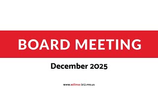 December 2025 Board Meeting Update - Willmar Public Schools