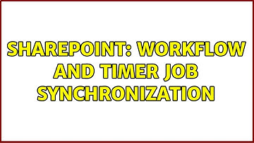 Sharepoint: Workflow and timer job synchronization (2 Solutions!!)